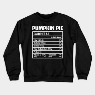 Pumpkin Pie Nutrition Facts Thanksgiving Crewneck Sweatshirt